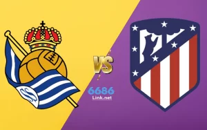 Soi Kèo Real Sociedad vs Atl Madrid, 21h15 Ngày 25/05 - La Liga